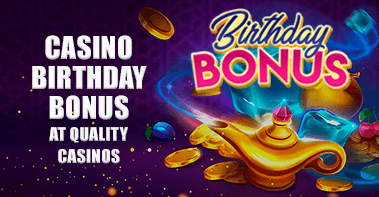 Online Casino Birthday Bonus: A to Z Guide